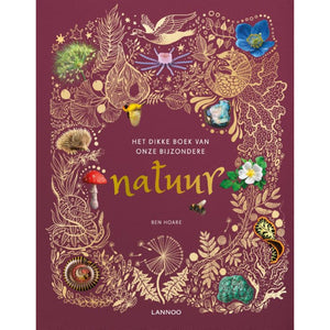 Het dikke boek van onze bijzondere natuur (Vanaf 8 jaar)